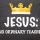 Jesus: No Ordinary Teacher (Part 1)